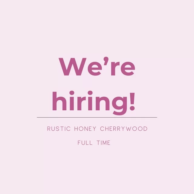 Wanna work with us? ✨

We’re a full time CAFE ALL ROUNDER. 

Experience is essential. 

Email a brief cover letter and your CV to orders@rustichoneyfood.ie